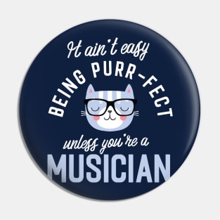 Musician Cat Lover Gifts - It ain't easy being Purr Fect Pin