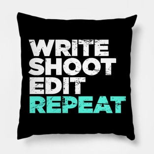 Write, Shoot, Edit, Repeat | Director Filmmaker Graphic Pillow