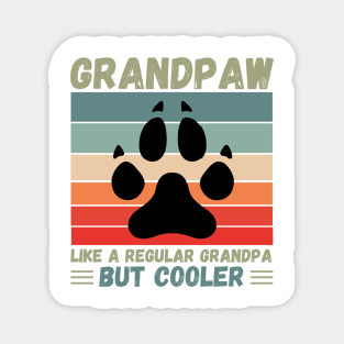 Grandpaw Like A Regular Grandpa But Cooler Magnet