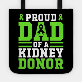 Proud Dad Of A Kidney Donor Funny Father's Day Tote