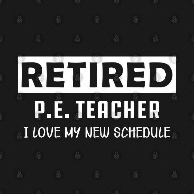 Retired P.E. Teacher - I love my new schedule by KC Happy Shop