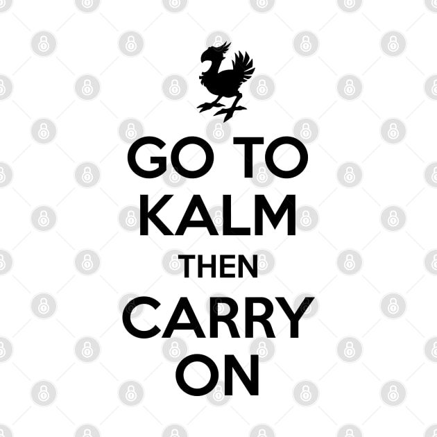 Go To Kalm Then Carry On (Black) by inotyler
