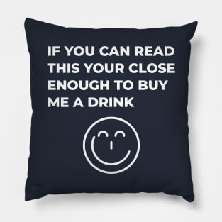 Drinks funny joke,  Buy me a drink Pillow