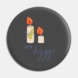 Let's hygge Pin