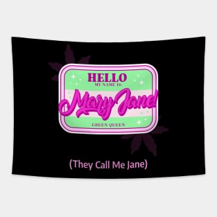 Hello my name is mary jane, they call me jane Tapestry