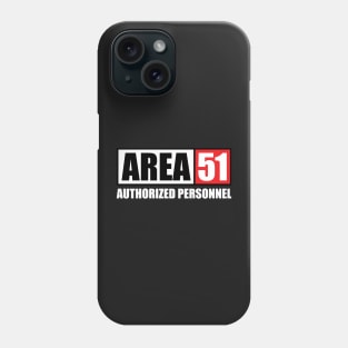 Area 51 Autorized Personnel Phone Case