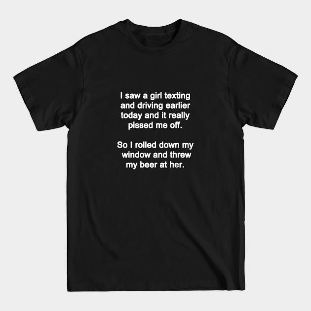 Discover I Saw a Girl Texting - Texting - T-Shirt