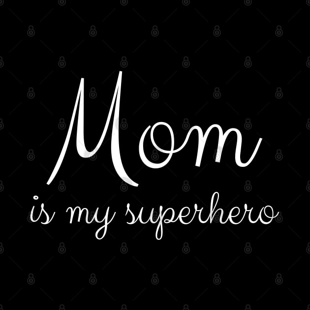 Mom is my superhero by UnCoverDesign