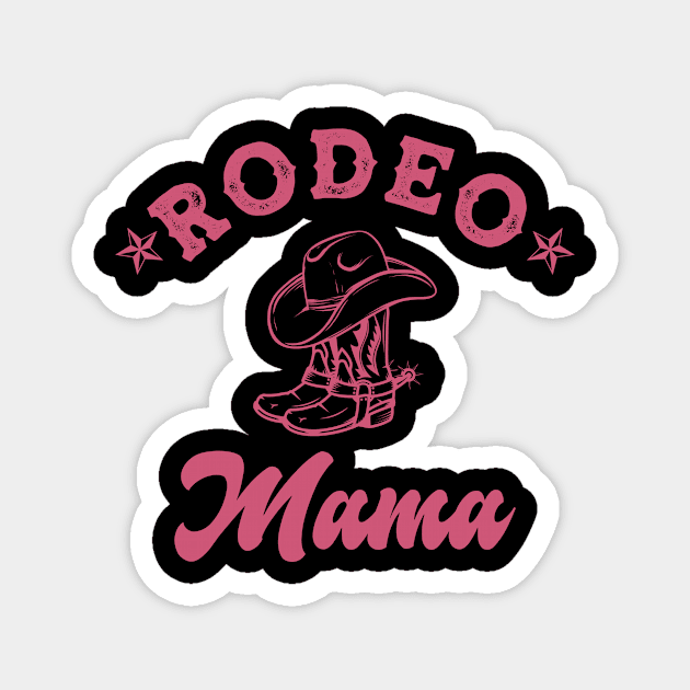 Rodeo Mama Western Cowboy Gift For Women Mother Day Magnet by FortuneFrenzy