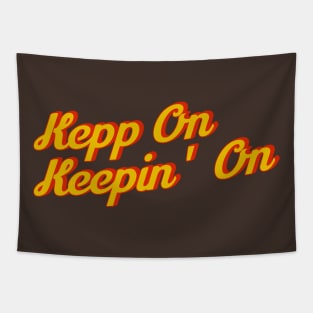 Keep On Keepin’ On Tapestry