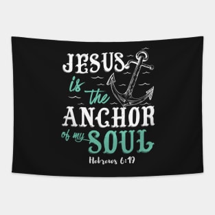 Jesus is the Anchor of my soul Tapestry