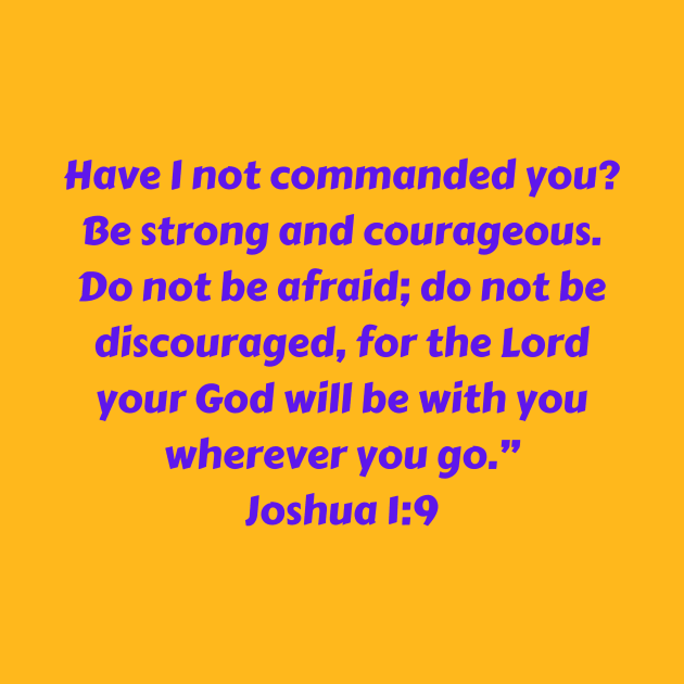 Bible Verse Joshua 1:9 by Prayingwarrior