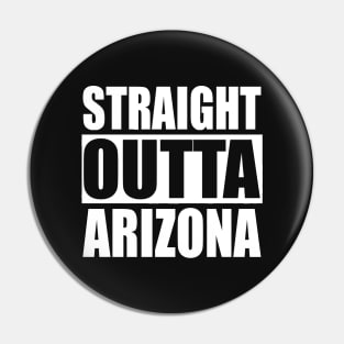 Straight Outta Arizona Pin