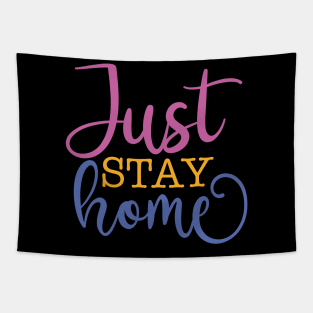 Just stay home Tapestry