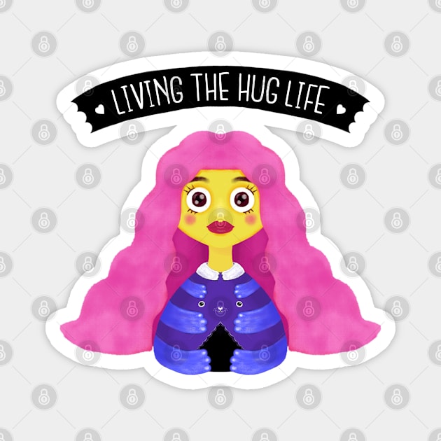 Living The Hug Life Magnet by Shoosh