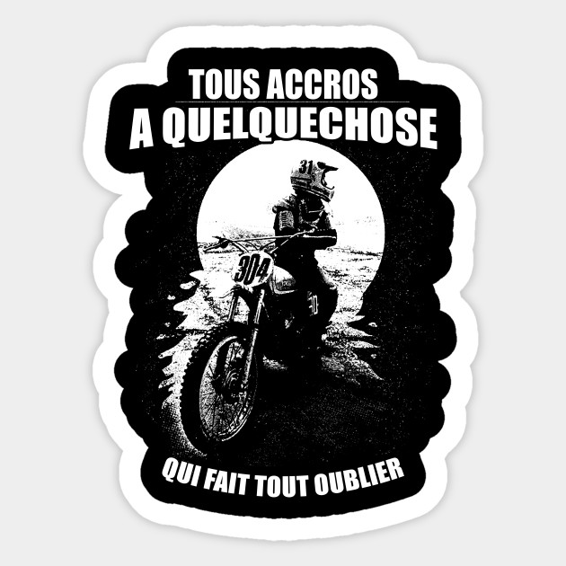 Tous Addict Motocross T Shirt Moto Passion Motocross Sticker Teepublic