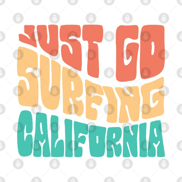 just go Surfing California by SSSD