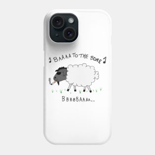 Baaa to the Bone Phone Case