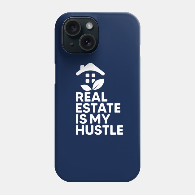 Real Estate Is My Hustle Phone Case by webbygfx