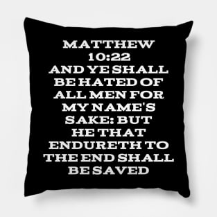 Matthew 10:22 King James Version (KJV) Bible Verse Typography Pillow