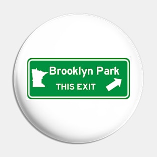 Brooklyn Park, Minnesota Highway Exit Sign Pin