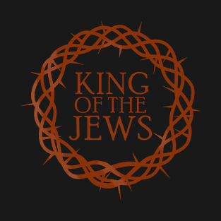 King of The Jews T-Shirt