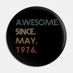 Awesome Since May 1976 Pin