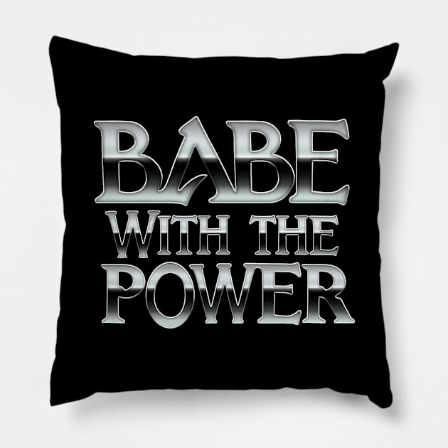 babe with the power Pillow by bobgoodallart