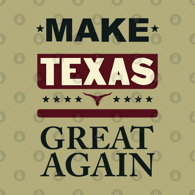 Make Texas great again by ArteriaMix