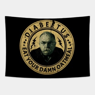 VINTAGE DIABEETUS EAT YOUR DAMN OATMEAL Tapestry