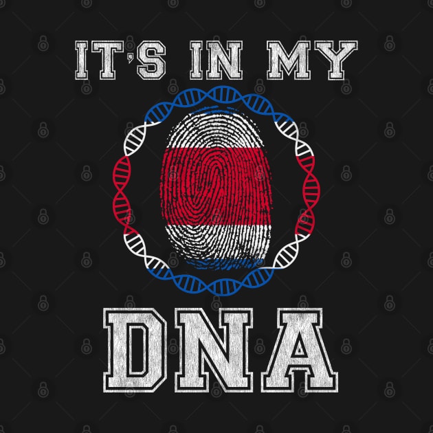 Costa Rica  It's In My DNA - Gift for Costa Rican From Costa Rica by Country Flags