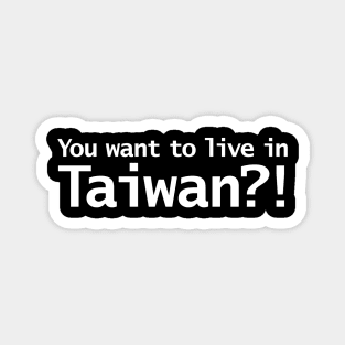 You Want To Live In Taiwan White Lotus Quotes Magnet