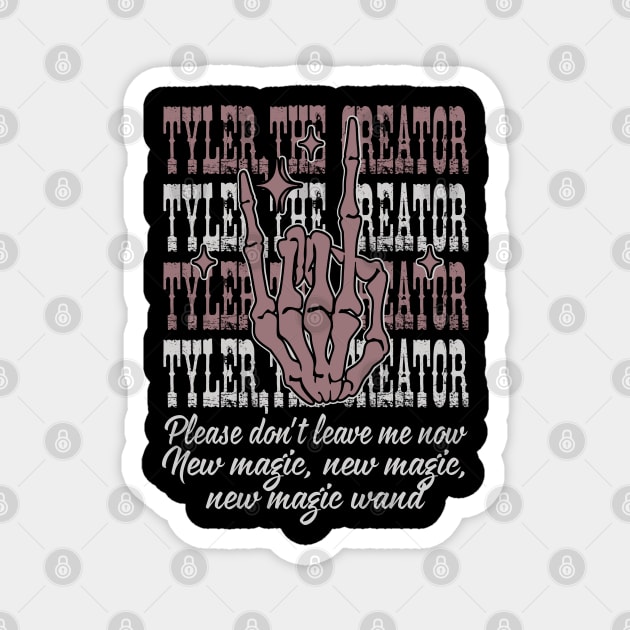 Please don't leave me now. New magic, new magic, new magic wand Skeletons Outlaw Music Quotes Magnet by Beetle Golf