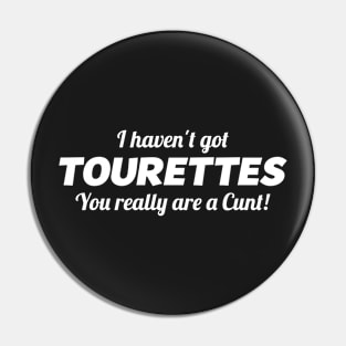 TOURETTES Pin