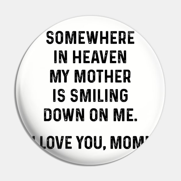 Somewhere In Heaven My Mother is Smiling | Funny T Shirts Sayings | Funny T Shirts For Women | Cheap Funny T Shirts | Cool T Shirts Pin by Murder By Text