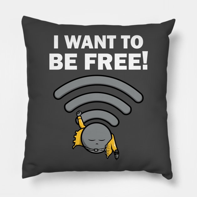 I Want To Be Free! Pillow by Raffiti