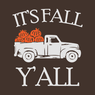 It's Fall Ya'll T-Shirt