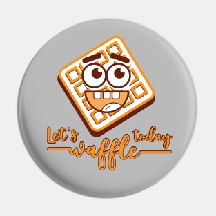 let`s waffle today Pin