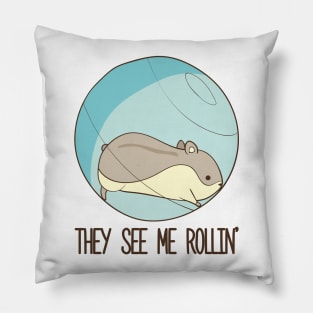 They See Me Rollin'- Hamster Pillow