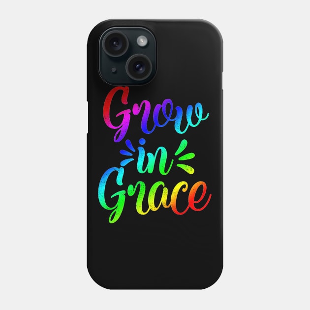 Spiritual Mom - Grow in Grace, Religious Quotes Phone Case by ShopBuzz