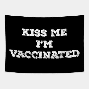 kiss me i'm vaccinated irish st patrick day funny humour Tapestry