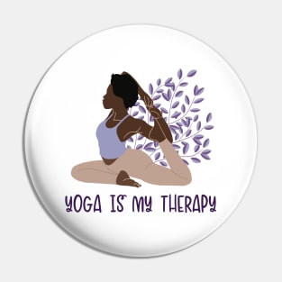 Yoga Is My Therapy Hatha Asanas Kundalini Ashtanga Yogi Yoga Pin