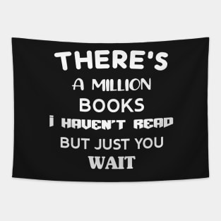 There's a million books I haven't read but just you wait Tapestry