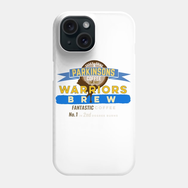 Parkinsons Coffee Warriors Brew. #1 in 2nd Degree Burns Phone Case by SteveW50