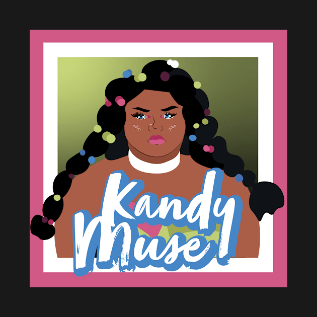 Kandy is my Muse by gaysondesigns