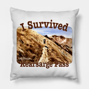 I Survived Kearsarge Pass, California Pillow