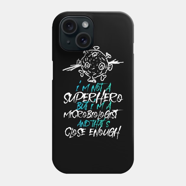 Microbiology Micriobiologist Phone Case by TheBestHumorApparel