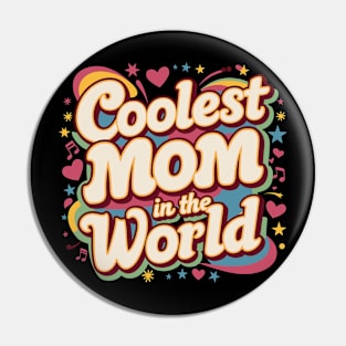 Coolest Mom In The World Mom Women Mothers Day Retro 80s 90s Pin