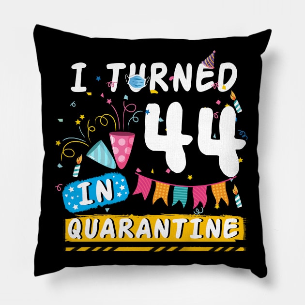 I Turned 44 In Quarantine,Quarantine Birthday Shirt, Quarantine Birthday Gift, Custom Birthday Quarantined Shirt, Kids Birthday Quarantine Pillow by Everything for your LOVE-Birthday