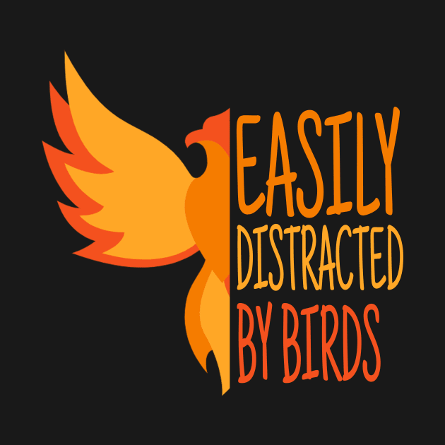Easily Distracted By Birds, Funny Bird, Ornithology Gift, Bird Watcher Gift by NooHringShop
